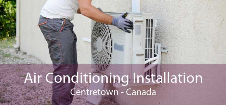 Air Conditioning Installation Centretown - Canada