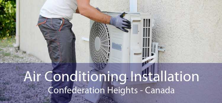 Air Conditioning Installation Confederation Heights - Canada