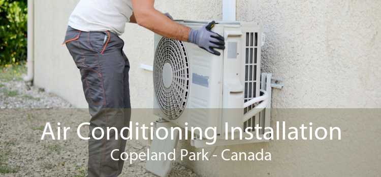 Air Conditioning Installation Copeland Park - Canada