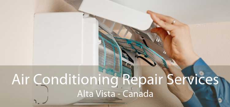 Air Conditioning Repair Services Alta Vista - Canada