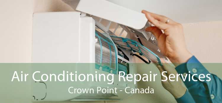 Air Conditioning Repair Services Crown Point - Canada