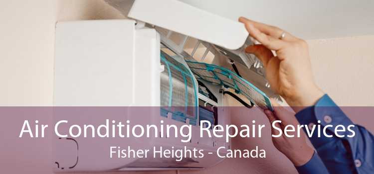 Air Conditioning Repair Services Fisher Heights - Canada