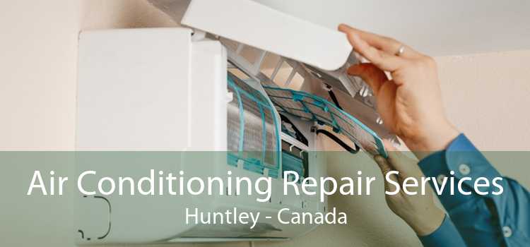 Air Conditioning Repair Services Huntley - Canada