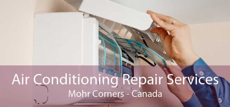 Air Conditioning Repair Services Mohr Corners - Canada