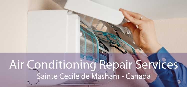 Air Conditioning Repair Services Sainte Cecile de Masham - Canada