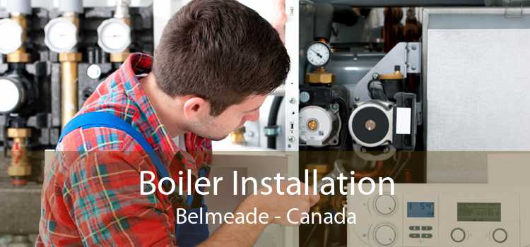 Boiler Installation Belmeade - Canada