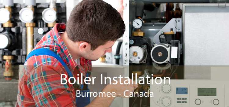 Boiler Installation Burromee - Canada