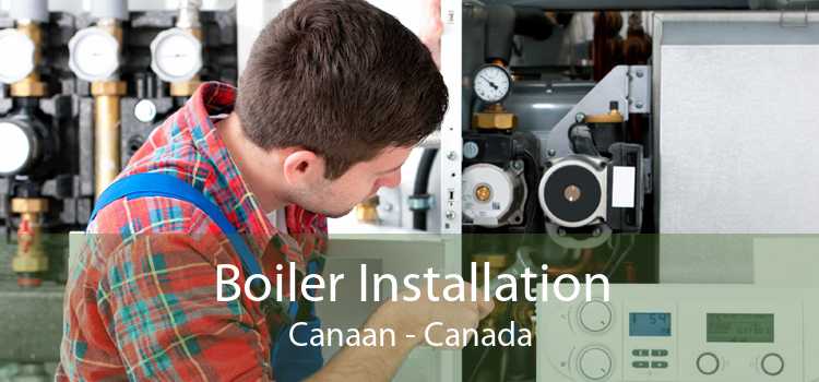 Boiler Installation Canaan - Canada