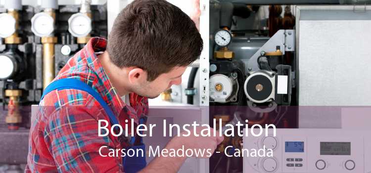 Boiler Installation Carson Meadows - Canada