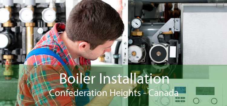 Boiler Installation Confederation Heights - Canada