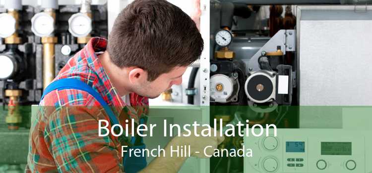 Boiler Installation French Hill - Canada