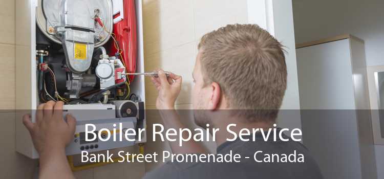 Boiler Repair Service Bank Street Promenade - Canada