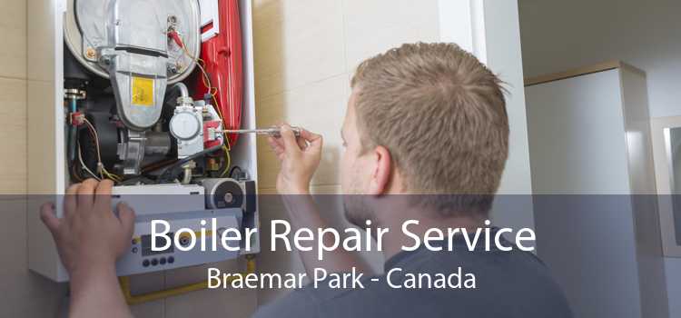 Boiler Repair Service Braemar Park - Canada