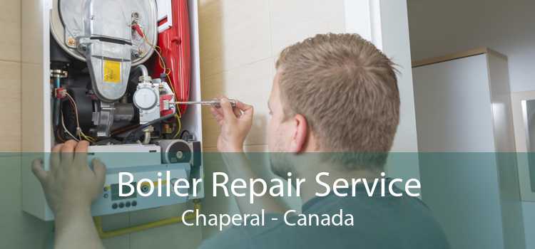 Boiler Repair Service Chaperal - Canada