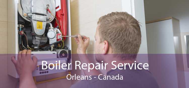 Boiler Repair Service Orleans - Canada