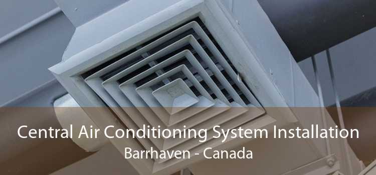 Central Air Conditioning System Installation Barrhaven - Canada