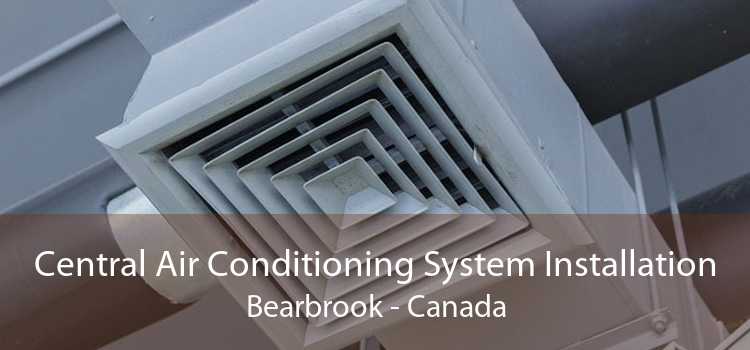 Central Air Conditioning System Installation Bearbrook - Canada