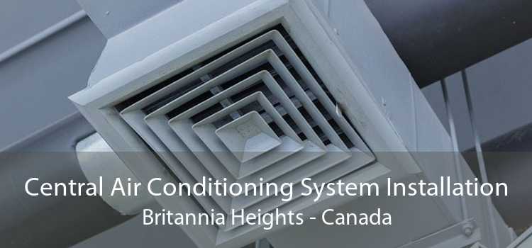 Central Air Conditioning System Installation Britannia Heights - Canada