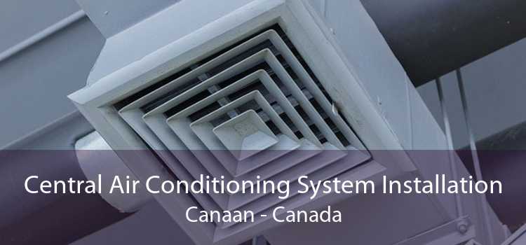 Central Air Conditioning System Installation Canaan - Canada