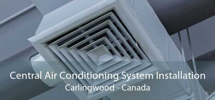 Central Air Conditioning System Installation Carlingwood - Canada