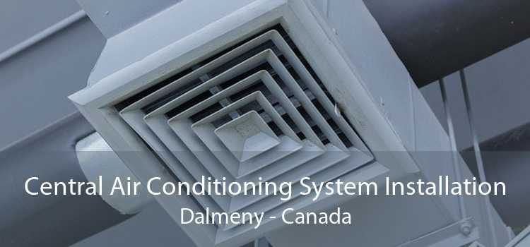 Central Air Conditioning System Installation Dalmeny - Canada