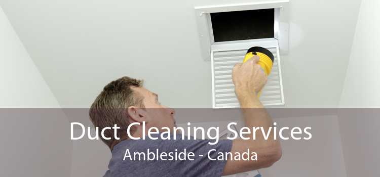 Duct Cleaning Services Ambleside - Canada