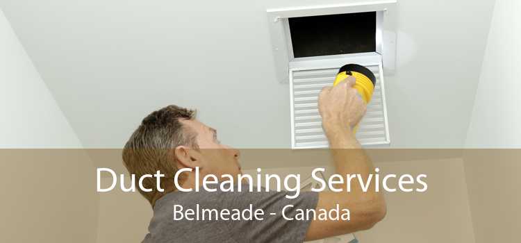 Duct Cleaning Services Belmeade - Canada