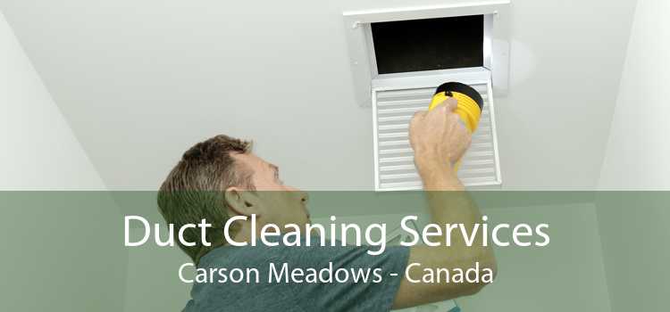 Duct Cleaning Services Carson Meadows - Canada