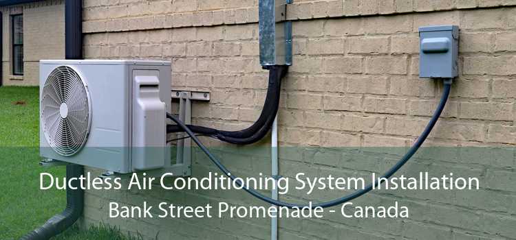 Ductless Air Conditioning System Installation Bank Street Promenade - Canada
