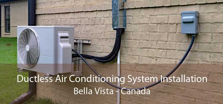 Ductless Air Conditioning System Installation Bella Vista - Canada