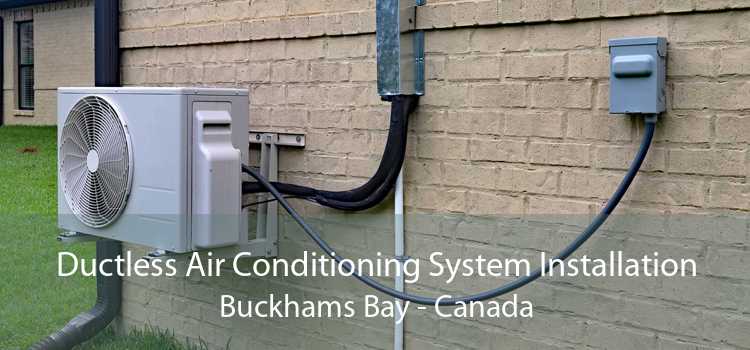 Ductless Air Conditioning System Installation Buckhams Bay - Canada