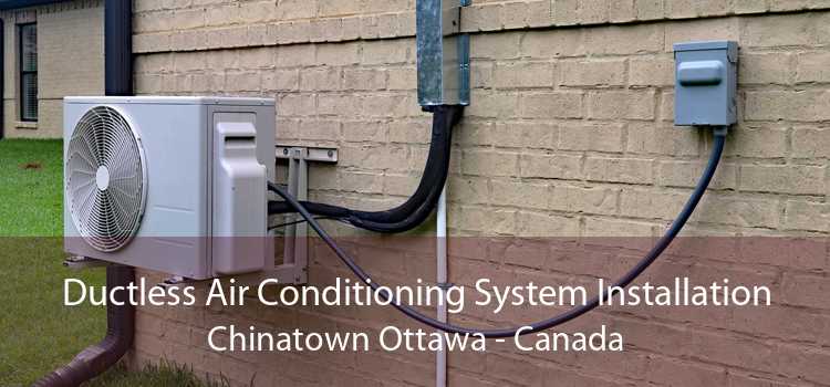 Ductless Air Conditioning System Installation Chinatown Ottawa - Canada