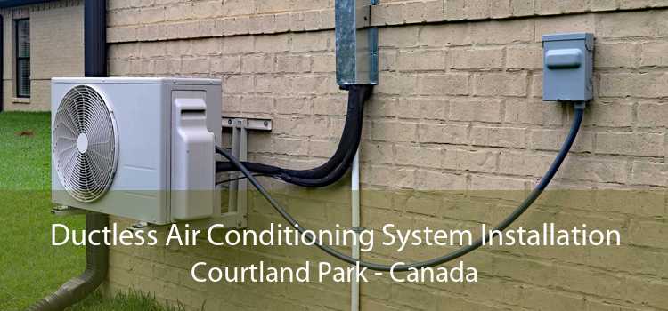Ductless Air Conditioning System Installation Courtland Park - Canada