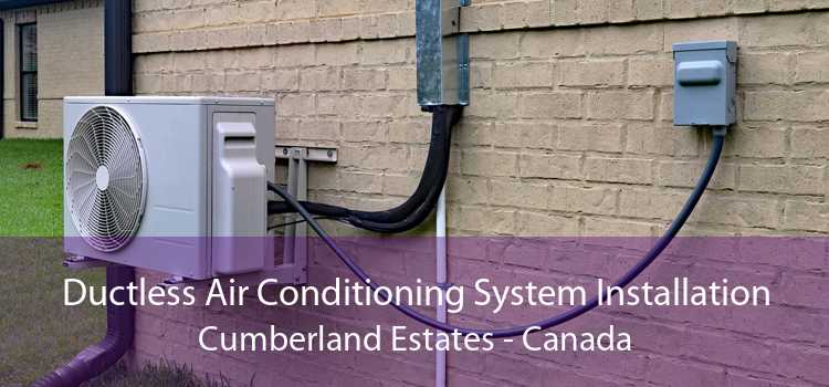 Ductless Air Conditioning System Installation Cumberland Estates - Canada
