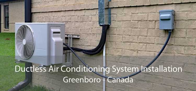 Ductless Air Conditioning System Installation Greenboro - Canada