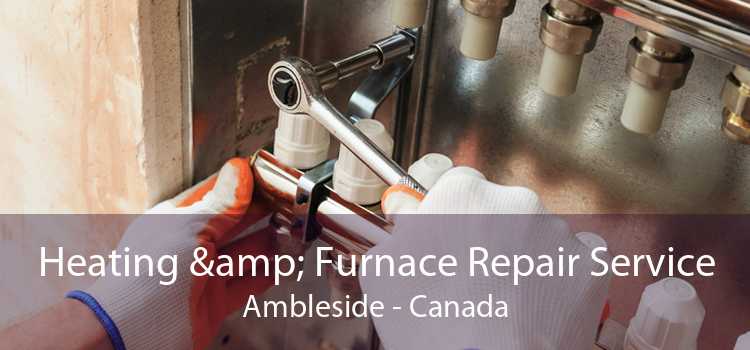 Heating & Furnace Repair Service Ambleside - Canada