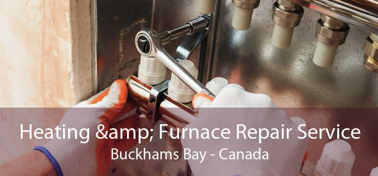 Heating & Furnace Repair Service Buckhams Bay - Canada