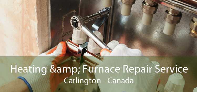 Heating & Furnace Repair Service Carlington - Canada