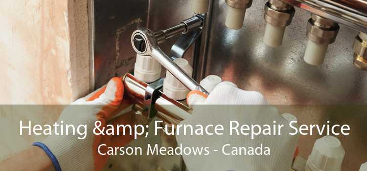 Heating & Furnace Repair Service Carson Meadows - Canada