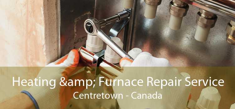 Heating & Furnace Repair Service Centretown - Canada