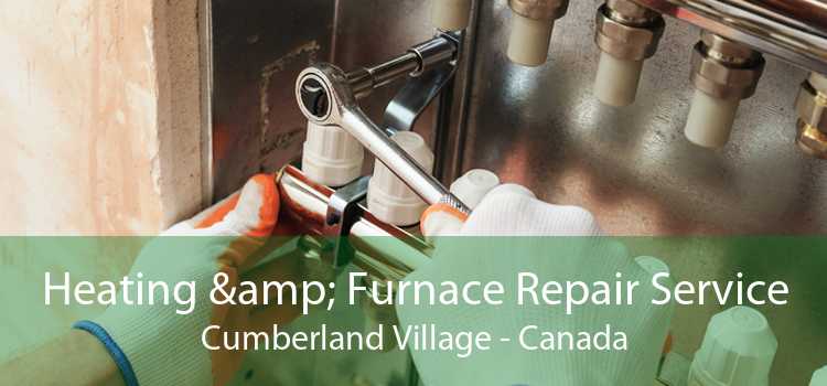 Heating & Furnace Repair Service Cumberland Village - Canada