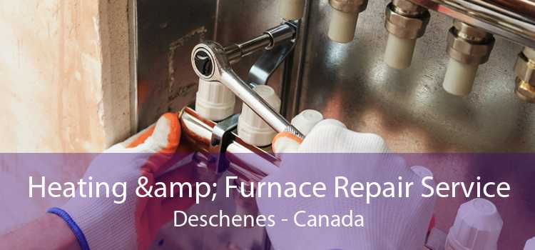 Heating & Furnace Repair Service Deschenes - Canada