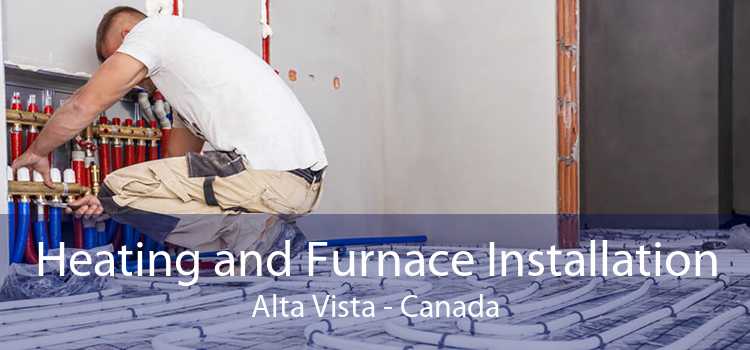 Heating and Furnace Installation Alta Vista - Canada