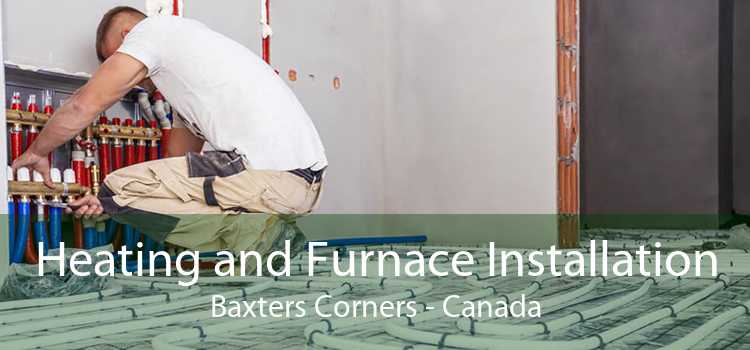 Heating and Furnace Installation Baxters Corners - Canada