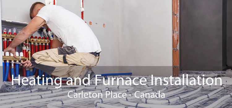 Heating and Furnace Installation Carleton Place - Canada