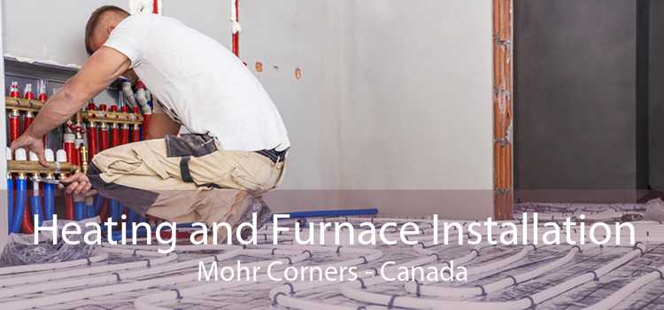 Heating and Furnace Installation Mohr Corners - Canada