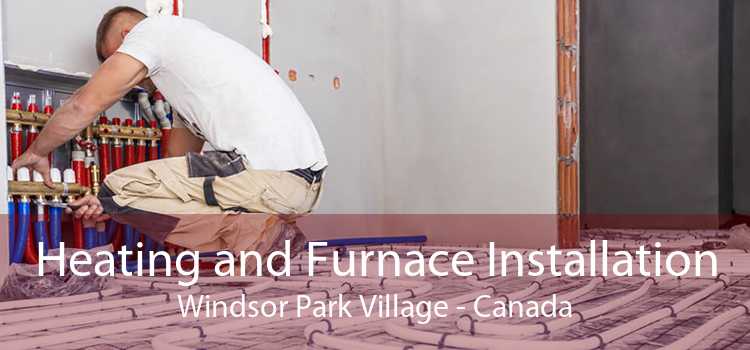 Heating and Furnace Installation Windsor Park Village - Canada
