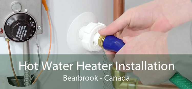 Hot Water Heater Installation Bearbrook - Canada