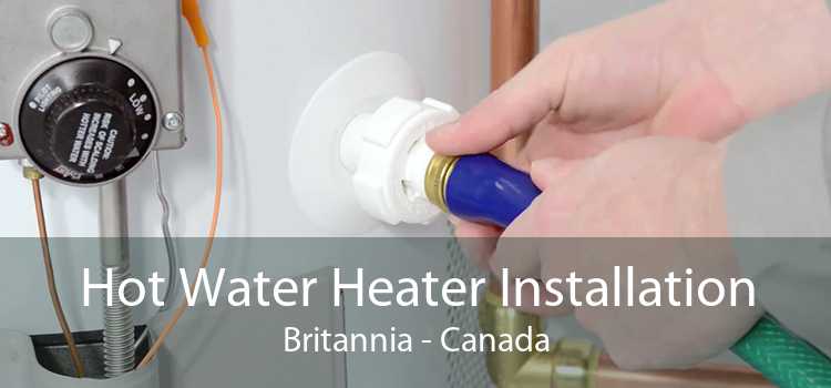 Hot Water Heater Installation Britannia - Canada