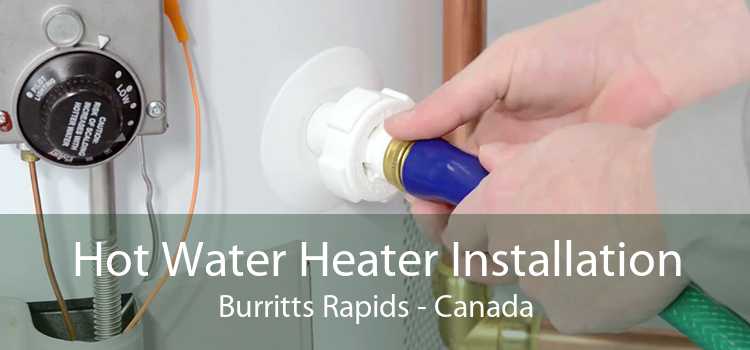 Hot Water Heater Installation Burritts Rapids - Canada